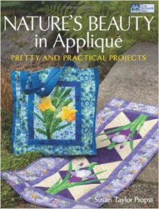 Nature's Beauty in Applique by Susan Taylor Propst