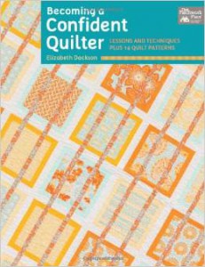 Becoming a Confident Quilter by Elizabeth Dackson