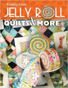 Jelly Roll Quilts & More by Kimberly Einmo
