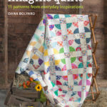 Imagine Quilts: 11 Patterns from Everyday Inspirations by Dana Bolyard