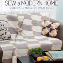 Sew a Modern Home: Quilts and More for Every Room by Melissa Lunden