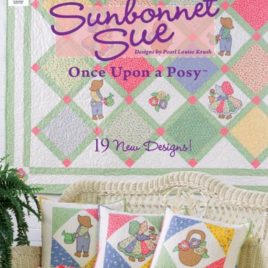 Sunbonnet Sue: Once Upon a Posy by Pearl Louise Krush
